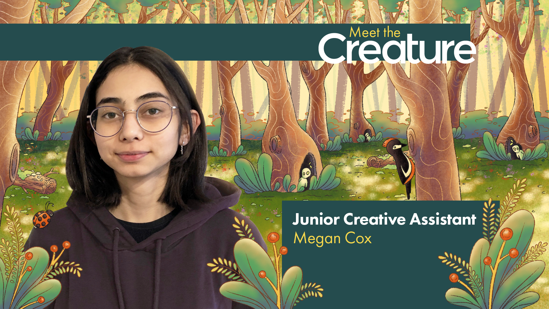 Megan Cox - Junior Creative Assistant