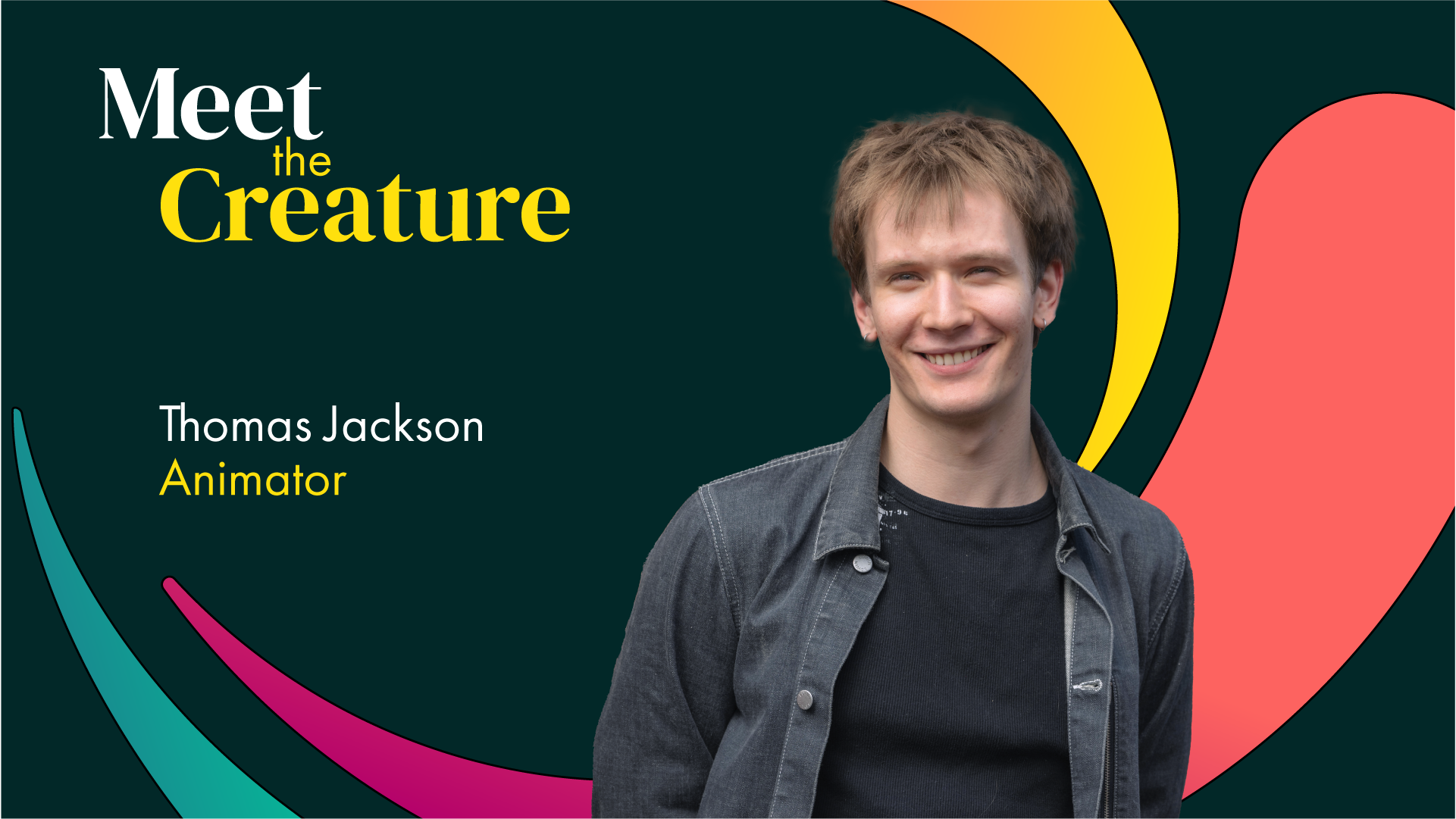 A blog image by Content Creatures, a strategic storytelling agency. It features Thomas Jackson, Animator, in a head-and-shoulders portrait against an abstract dark teal background with the title “Meet the Creature” and bold yellow, coral and magenta curved shapes.