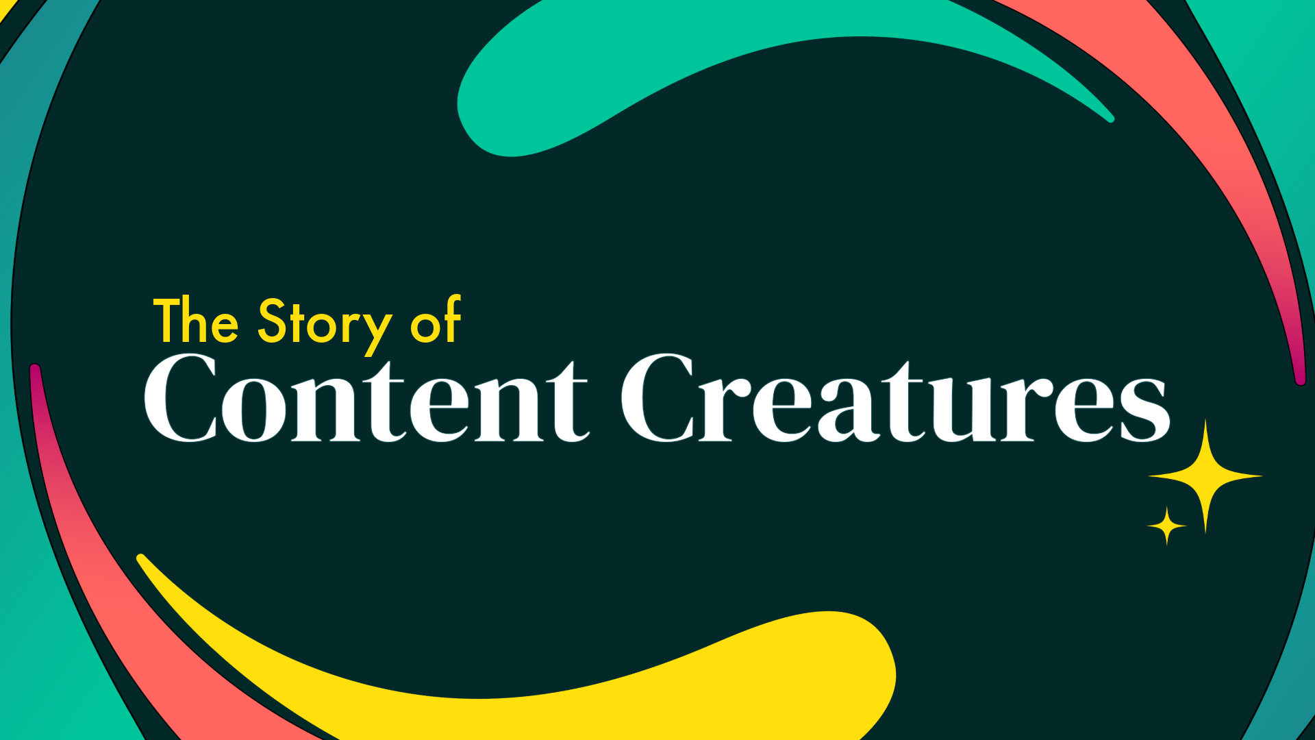 A blog image by Content Creatures, a strategic storytelling agency specialising in video production and animation, designed for a blog about the journey of Content Creatures. The type, "The Story of Content Creatures” is set in bold white and yellow type on a deep teal background, framed by sweeping abstract swirls in coral, green and yellow and punctuated by two small yellow sparkle icons.